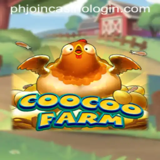 Exploring the Vibrant World of CooCooFarm and Phjoin Casino Login